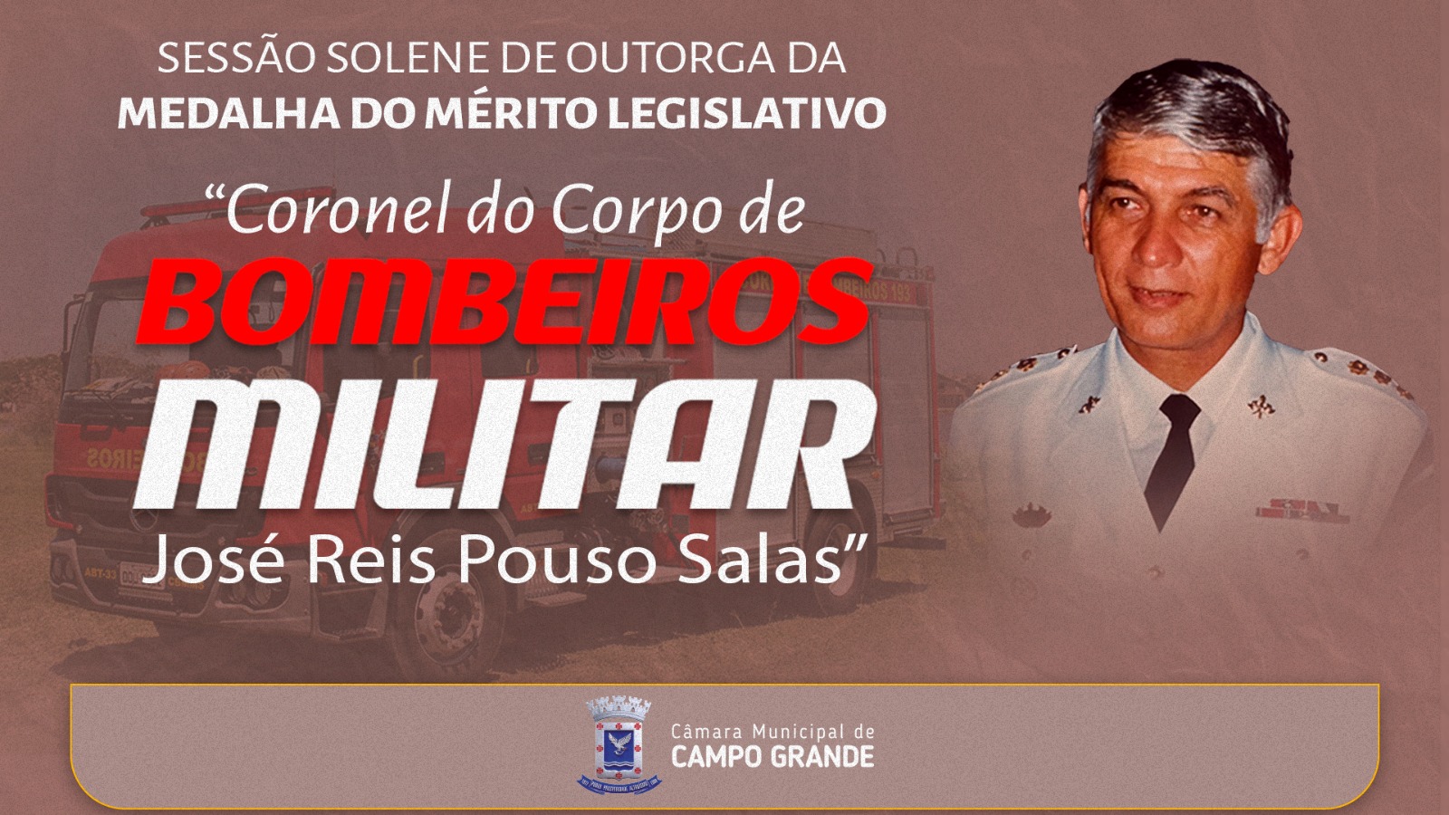 Sessão Solene outorga a Medalha “Coronel do Corpo de Bombeiros Militar José Reis Pouso Salas”