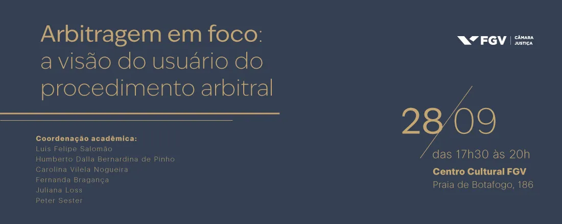 FGV Justiça realiza o evento “Arbitragem em foco: a visão do usuário sobre o procedimento arbitral”